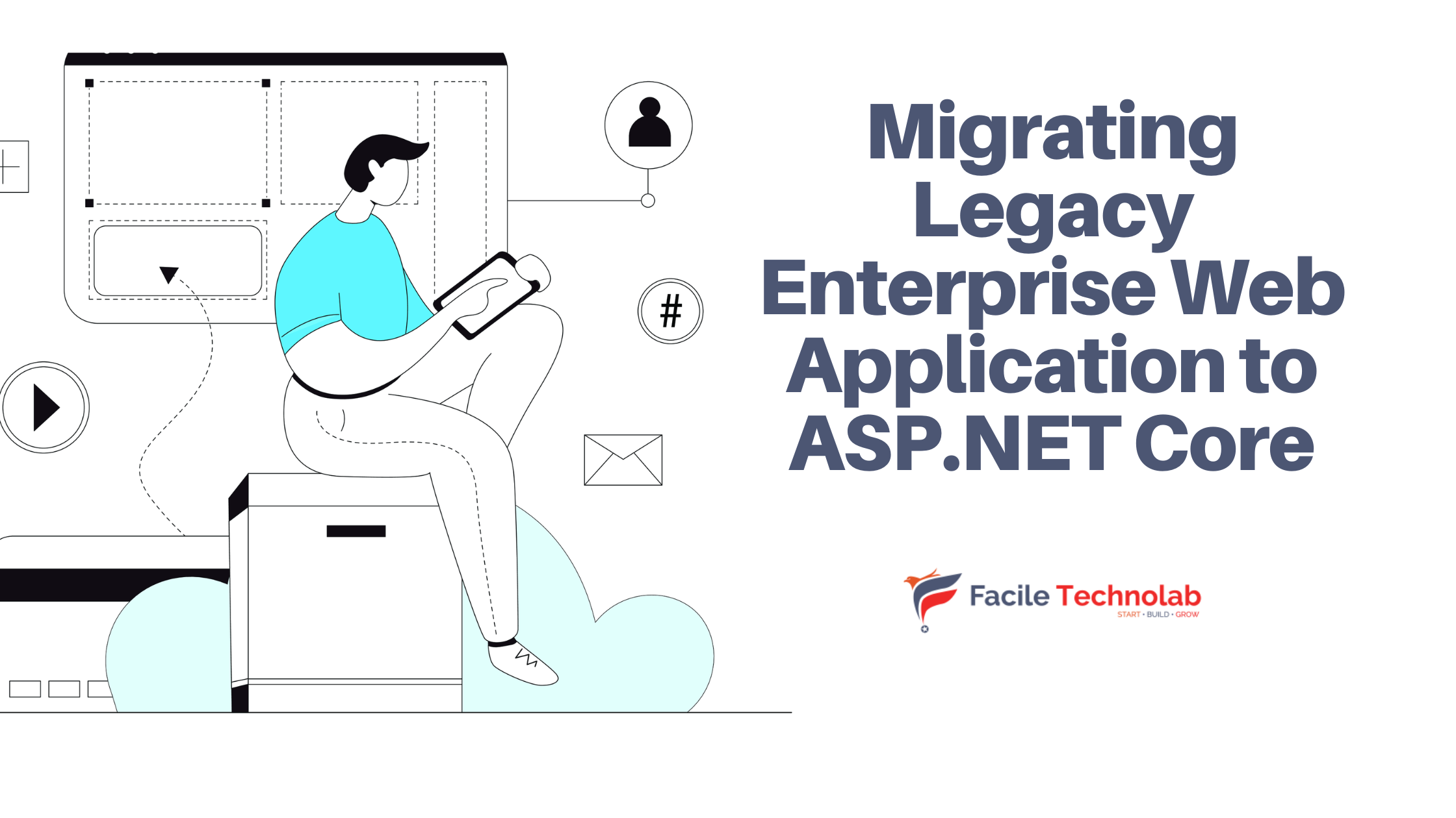 Migrating Legacy Enterprise Web Applications to ASP.NET Core